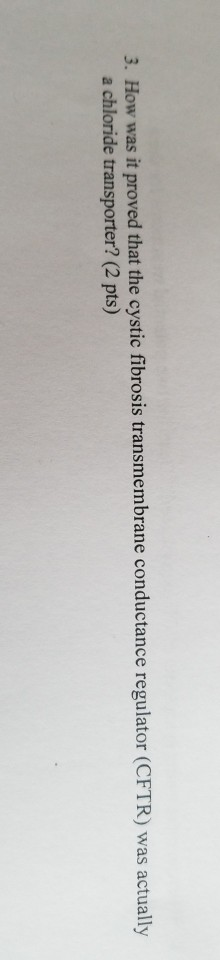 Solved 3. How was it proved that the cystic fibrosis | Chegg.com