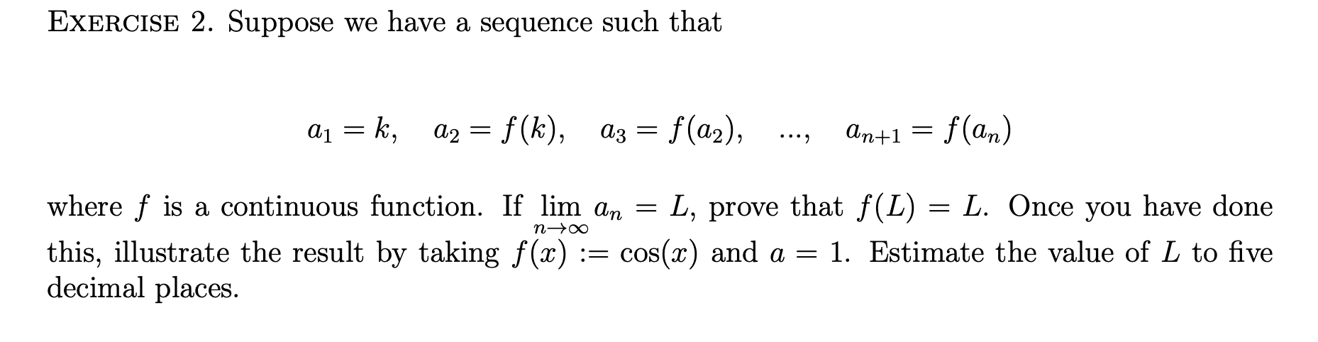 Solved EXERCISE 2. Suppose we have a sequence such that aj | Chegg.com