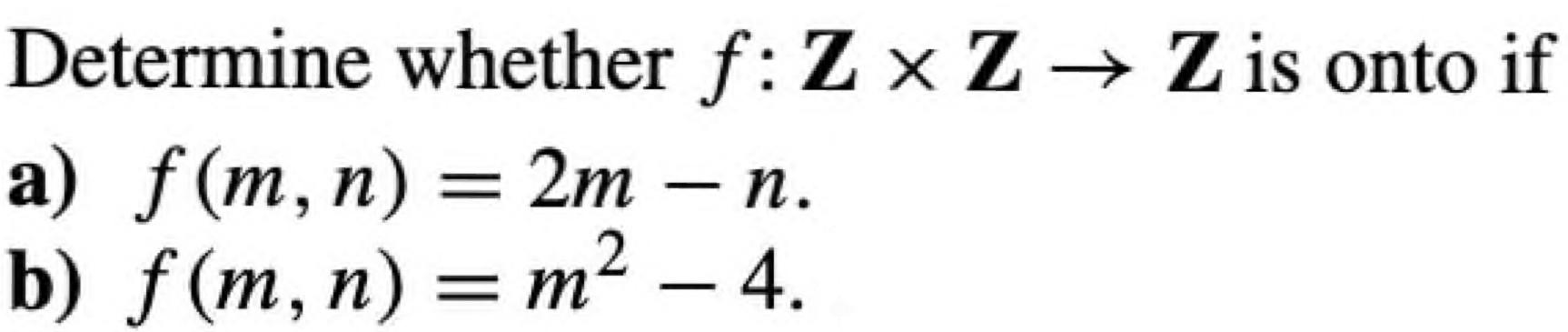 Solved Determine Whether F Z×z→z Is Onto If A F M N 2m−n