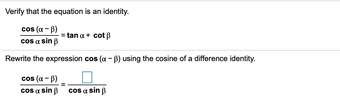 Solved Verify that the equation is an identity. cos (a - b) | Chegg.com