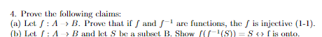 Solved 4. Prove The Following Claims: (a) Let F:A→B. Prove | Chegg.com