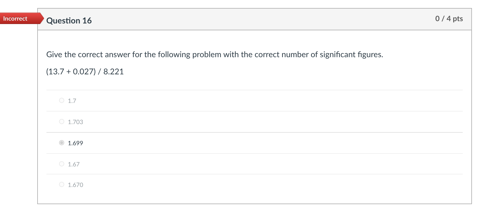 Solved Incorrect Question 16 0 / 4 pts Give the correct | Chegg.com