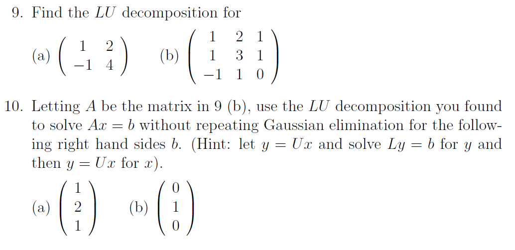 Solved 9. Find The LU Decomposition For 2 1 1 2 (a) (b) 1 3 | Chegg.com