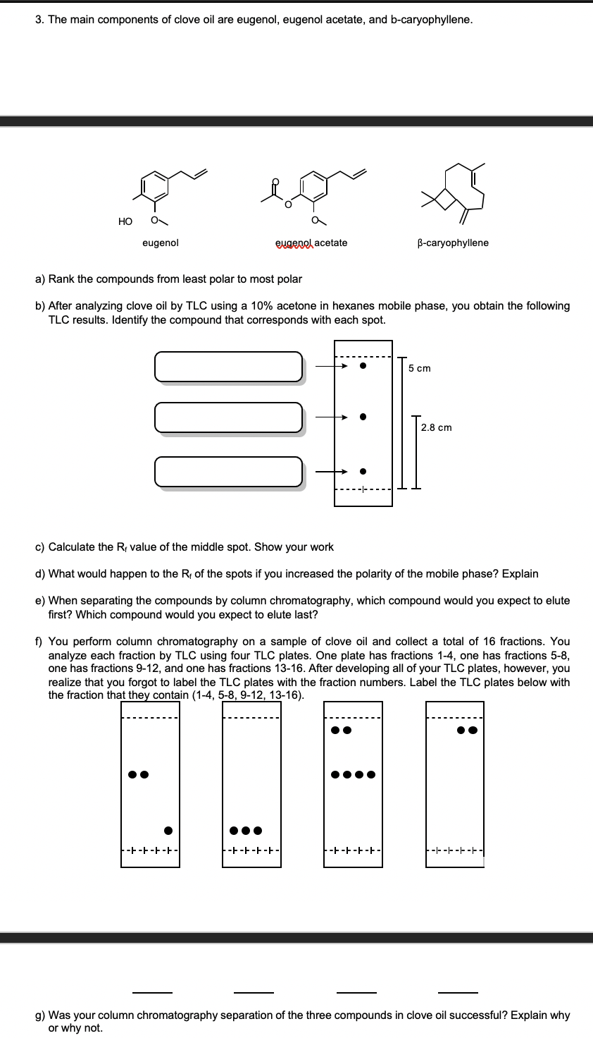 Solved 3. The main components of clove oil are eugenol