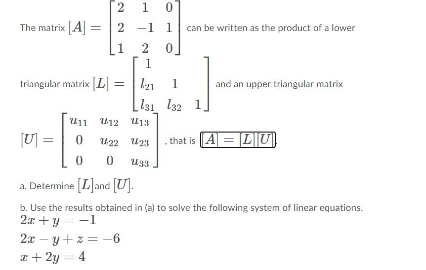 Solved = 2 2 1 0 The matrix [A] -1 1 can be written as the | Chegg.com