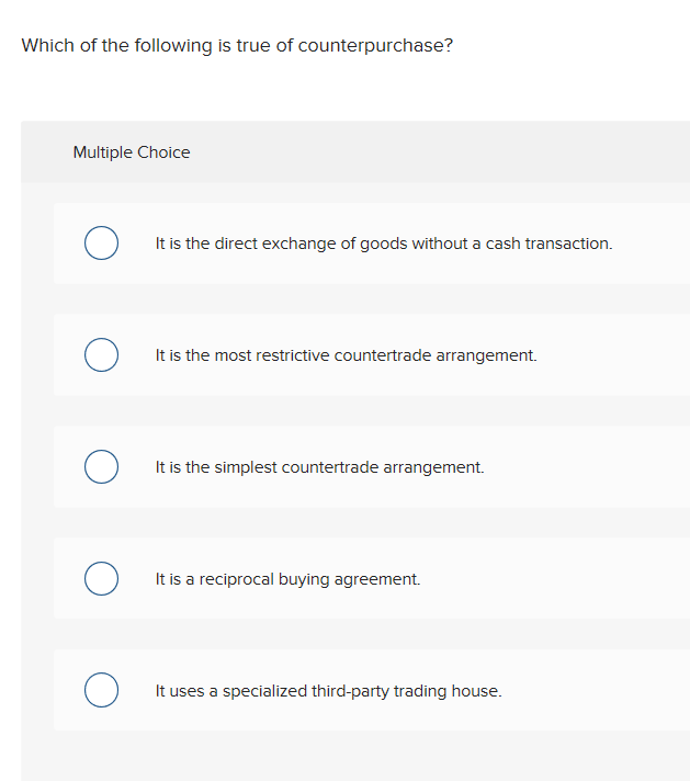 Solved Which of the following is true of counterpurchase? | Chegg.com