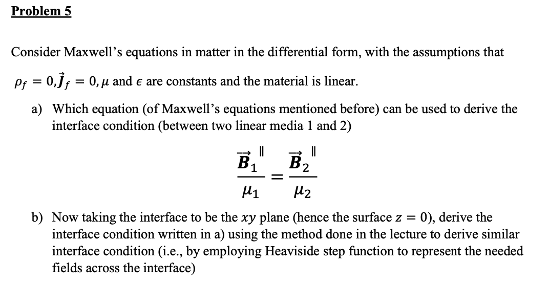 Solved Problem 5 Consider Maxwell's Equations In Matter In | Chegg.com