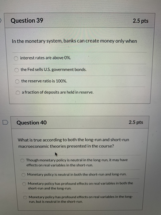 Solved Question 39 2.5 pts In the system, banks can