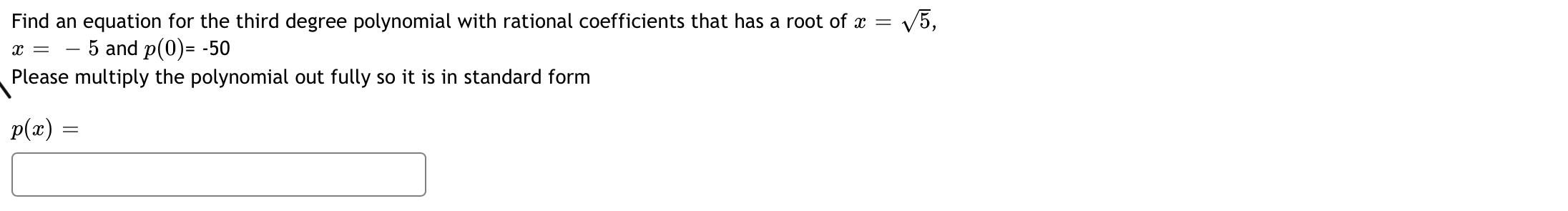 Solved Find an equation for the third degree polynomial with | Chegg.com