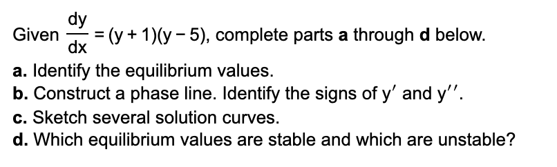 Solved Given dxdy=(y+1)(y−5), complete parts a through d | Chegg.com