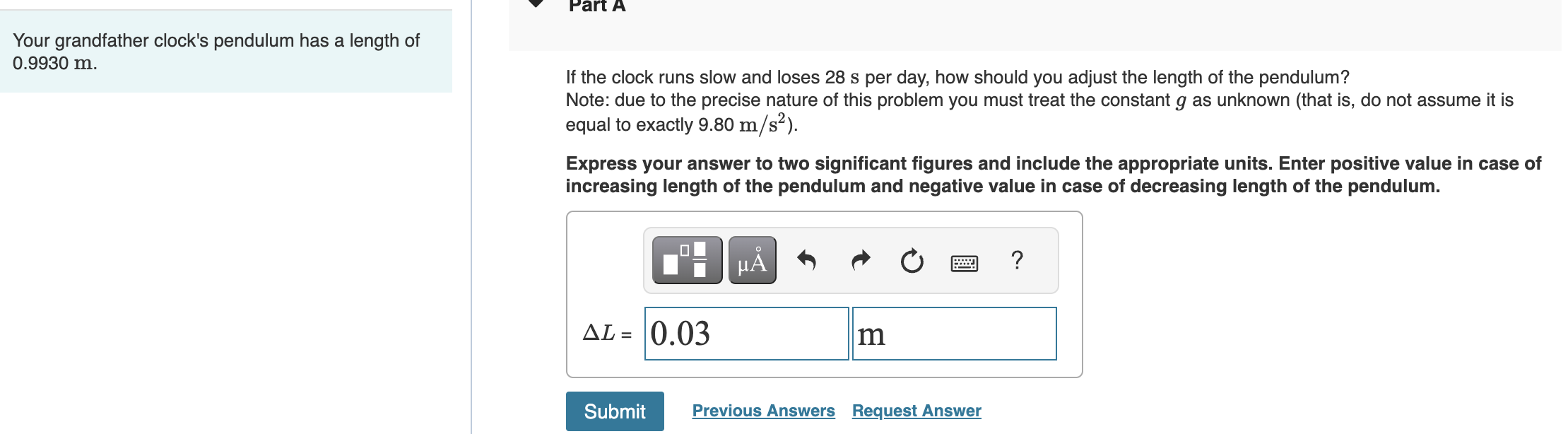 Solved Your grandfather clock's pendulum has a length of