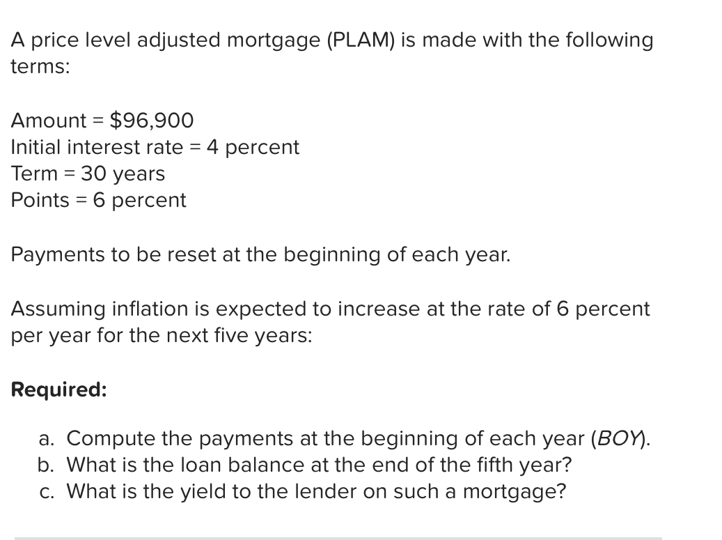 Solved A price level adjusted mortgage (PLAM) ﻿is made with | Chegg.com