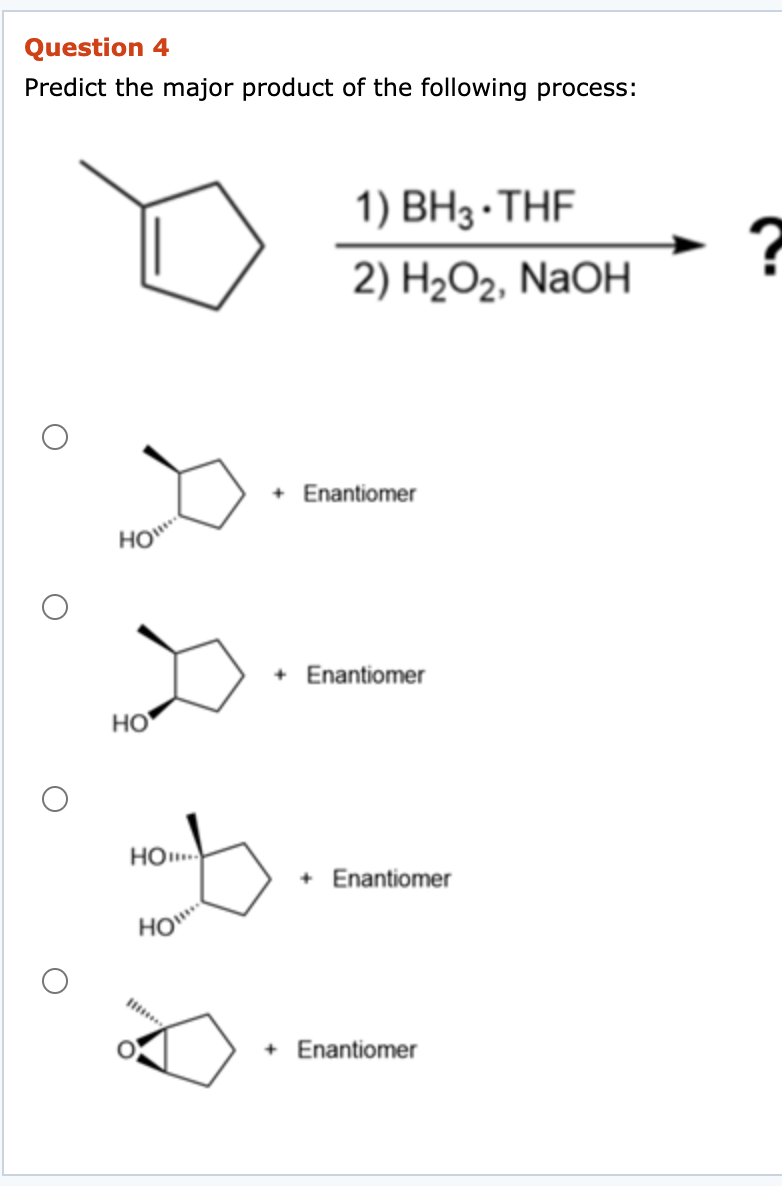 Solved Question 4 Predict the major product of the following