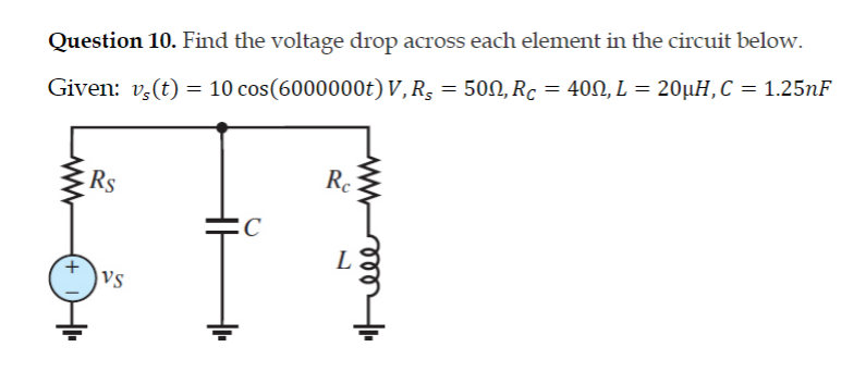 Solved Question 10. Find the voltage drop across each | Chegg.com