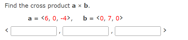 Solved Find The Cross Product A B. = B = = A