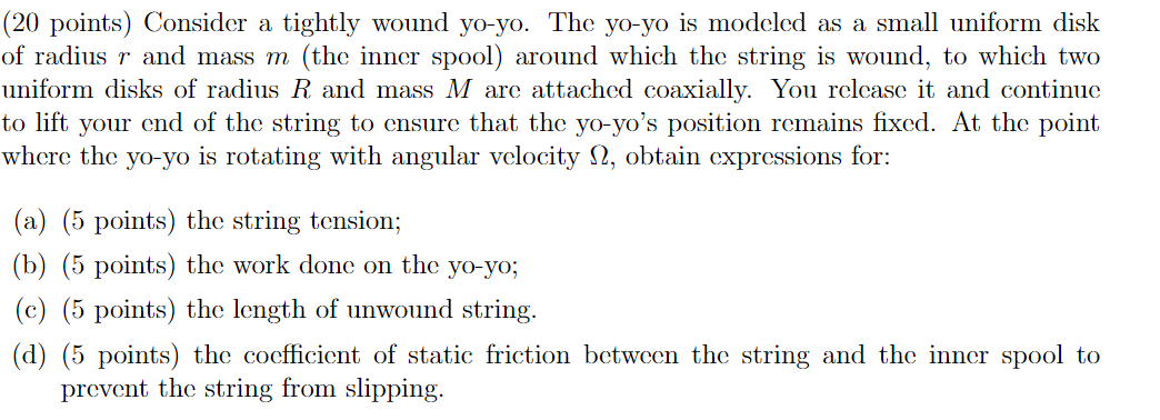 Solved (20 points) Consider a tightly wound yo-yo. The yo-yo | Chegg.com