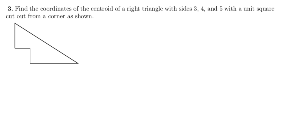 Solved 3 Find The Coordinates Of The Centroid Of A Right Chegg Com