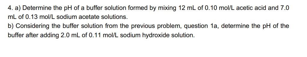 Solved 4. a) Determine the pH of a buffer solution formed by | Chegg.com