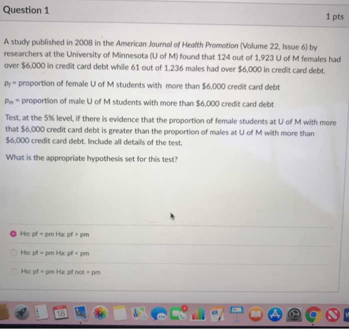 Solved Question 1 1 pts A study published in 2008 in the | Chegg.com