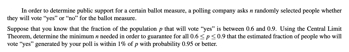 Solved In order to determine public support for a certain | Chegg.com