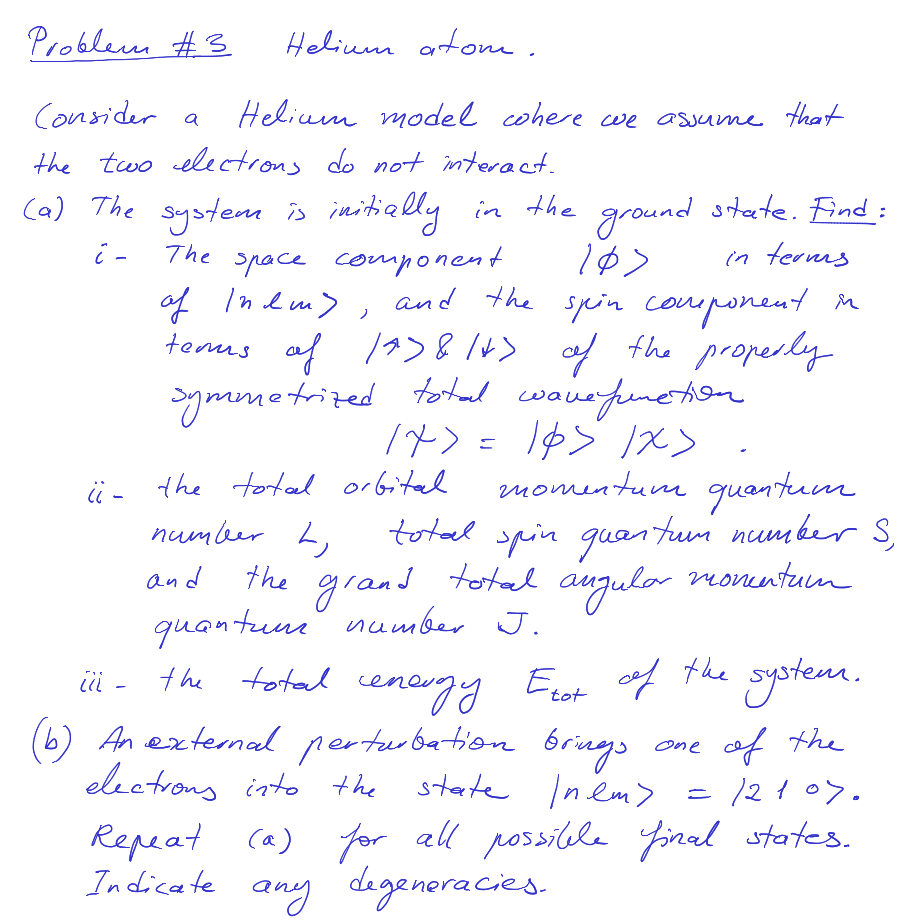 Solved Problem #3 Helium Atom. I. The M Consider A Helium | Chegg.com