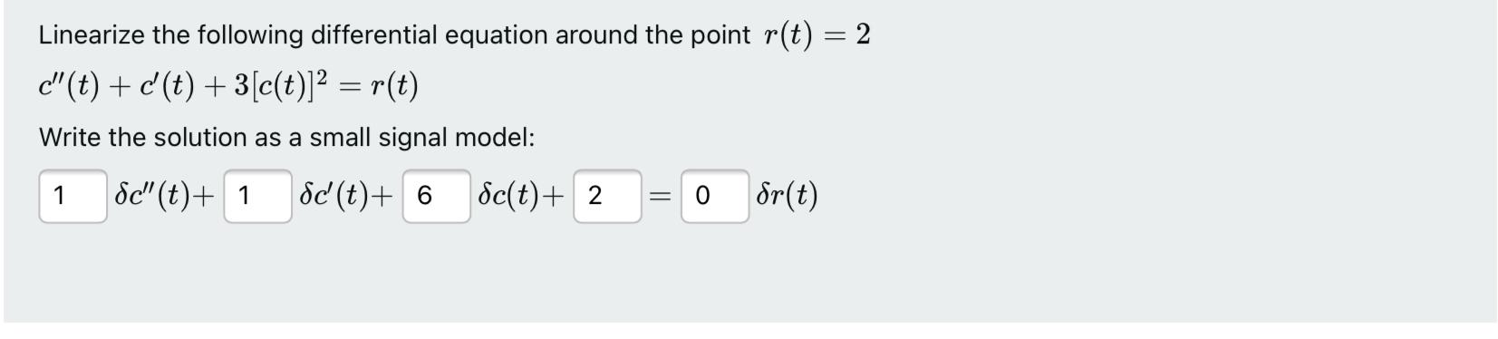 Solved Linearize The Following Differential Equation Around | Chegg.com