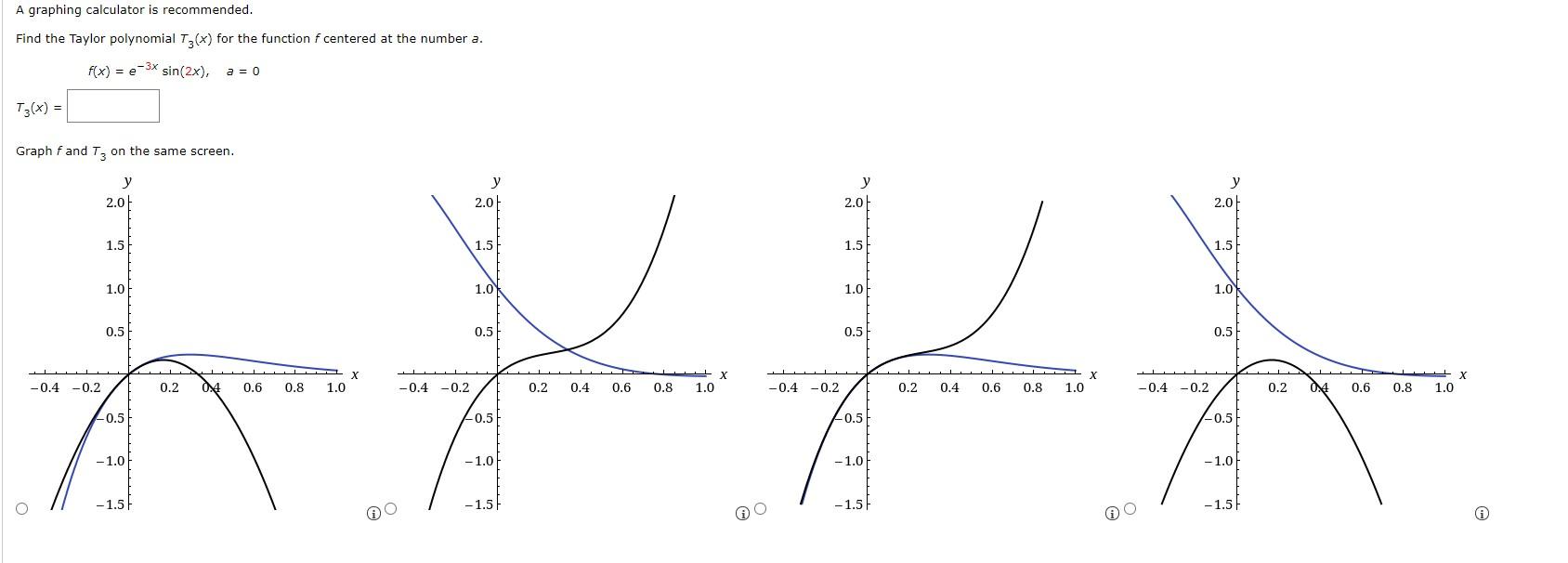 Solved A graphing calculator is recommended. Find the Taylor | Chegg.com