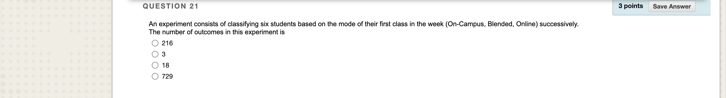 Solved QUESTION 21 3 points Save Answer An experiment | Chegg.com