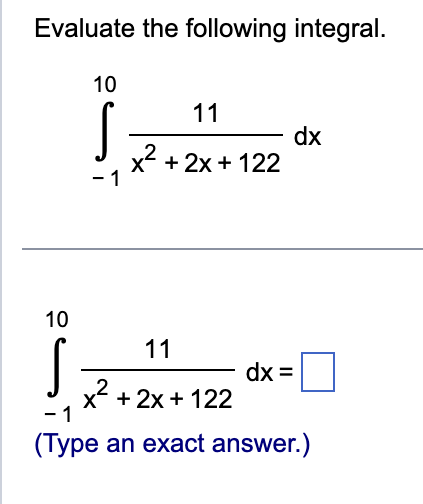 Solved Evaluate the following integral. ∫−110x2+2x+12211dx | Chegg.com