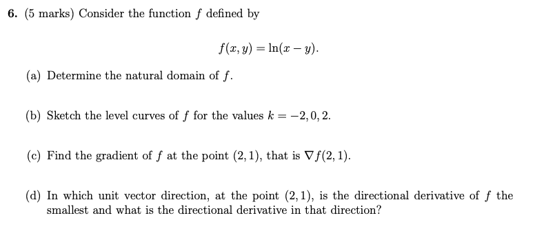 Solved 6. (5 marks) Consider the function f defined by f(x, | Chegg.com