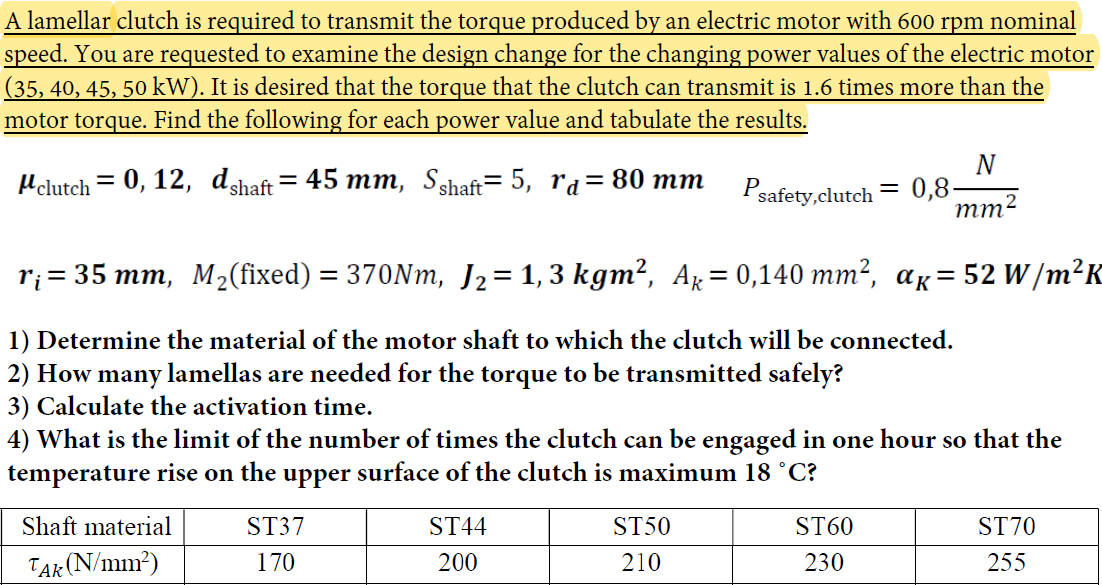 A lamellar clutch is required to transmit the torque