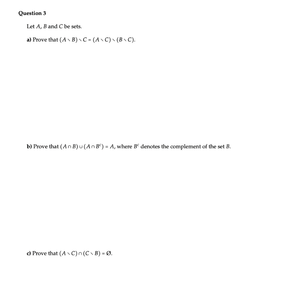 Solved Question 3 Let A, B And C Be Sets. A) Prove That (AB) | Chegg.com