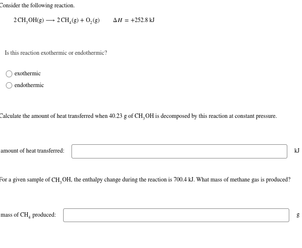 Consider the following reaction.
\[
2 \mathrm{CH}_{3} \mathrm{OH}(\mathrm{g}) \longrightarrow 2 \mathrm{CH}_{4}(\mathrm{~g})+