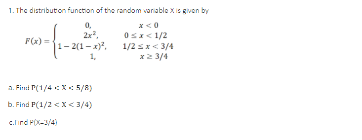 Solved 1. The distribution function of the random variable X | Chegg.com