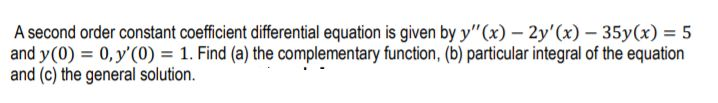 Solved A second order constant coefficient differential | Chegg.com