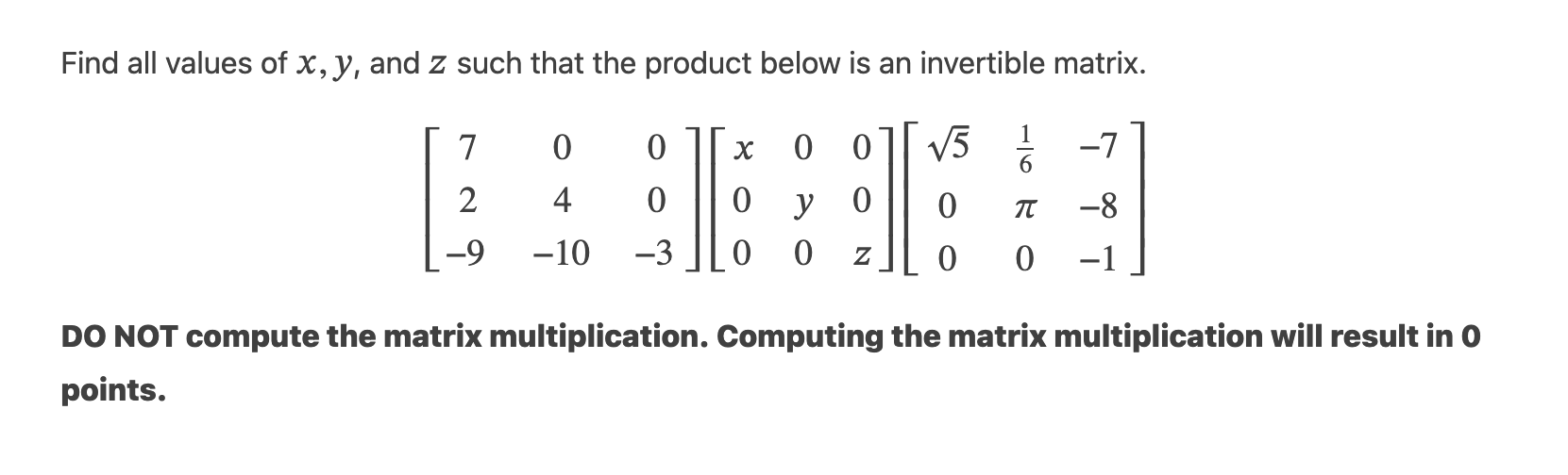 Solved Find all values of x,y, and z such that the product | Chegg.com