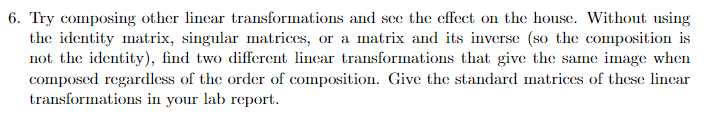 6. Try composing other lincar transformations and see | Chegg.com