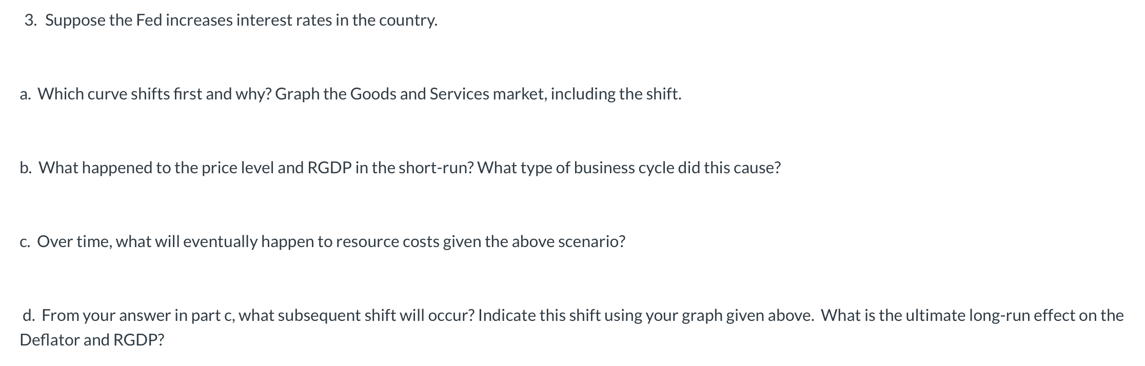 Solved 3. Suppose the Fed increases interest rates in the | Chegg.com