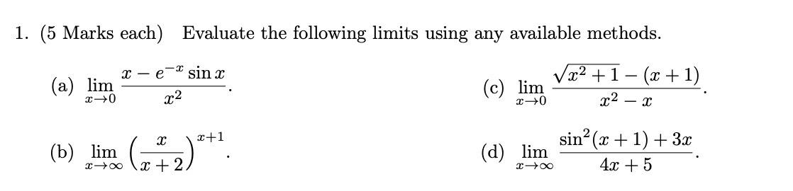 Solved 1. (5 Marks each) Evaluate the following limits using | Chegg.com
