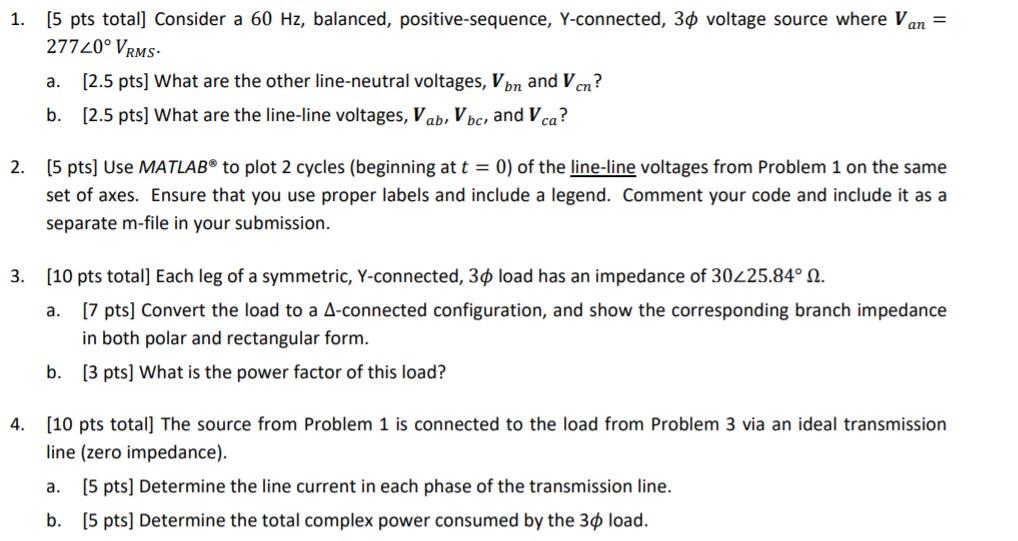 Solved 1. [5 pts total] Consider a 60 Hz, balanced, | Chegg.com