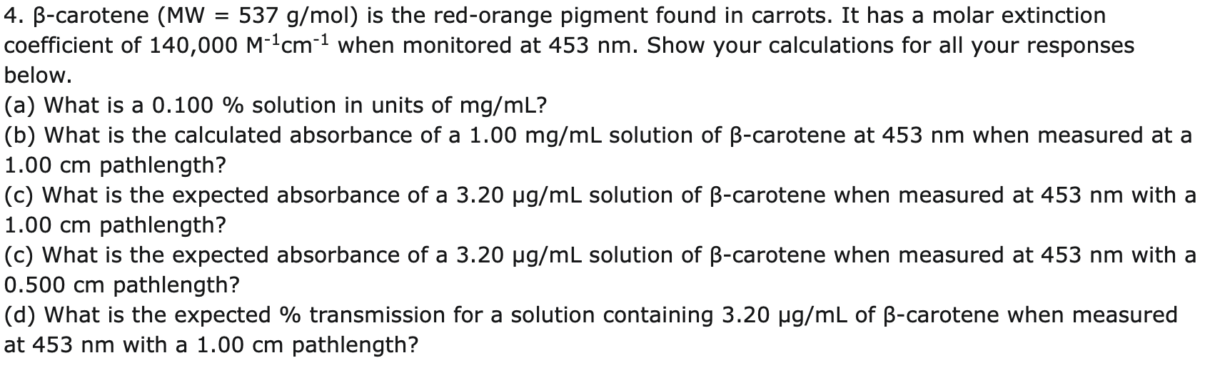 Solved 4 Ss Carotene Mw 537 G Mol Is The Red Orange Pig Chegg Com