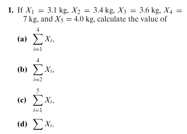 Solved 1. If X1=3.1 kg,X2=3.4 kg,X3=3.6 kg,X4= 7 kg, and | Chegg.com