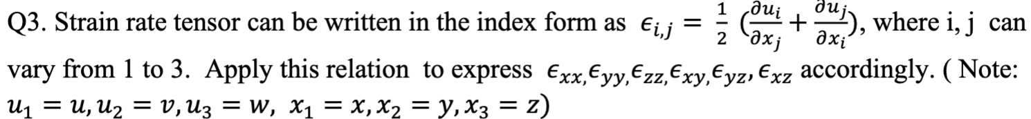 Solved Strain rate tensor can be written in the index form | Chegg.com ...