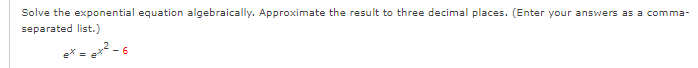Solved Solve the exponential equation algebraically. | Chegg.com