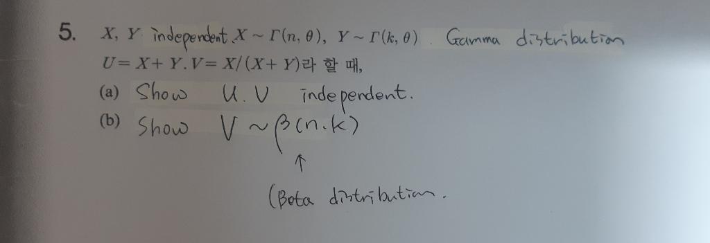 Solved 5 Gamma Distribution X Y Independent X I N O Chegg Com