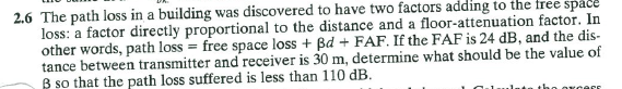 Solved 2.6 The path loss in a building was discovered to | Chegg.com