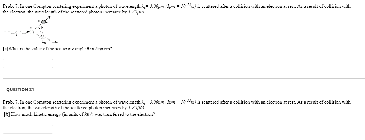 Solved Prob. 7. In one Compton scattering experiment a | Chegg.com