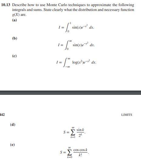 Solved 13 Describe how to use Monte Carlo techniques to | Chegg.com