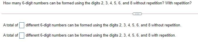 Solved How many 6-digit numbers can be formed using the | Chegg.com