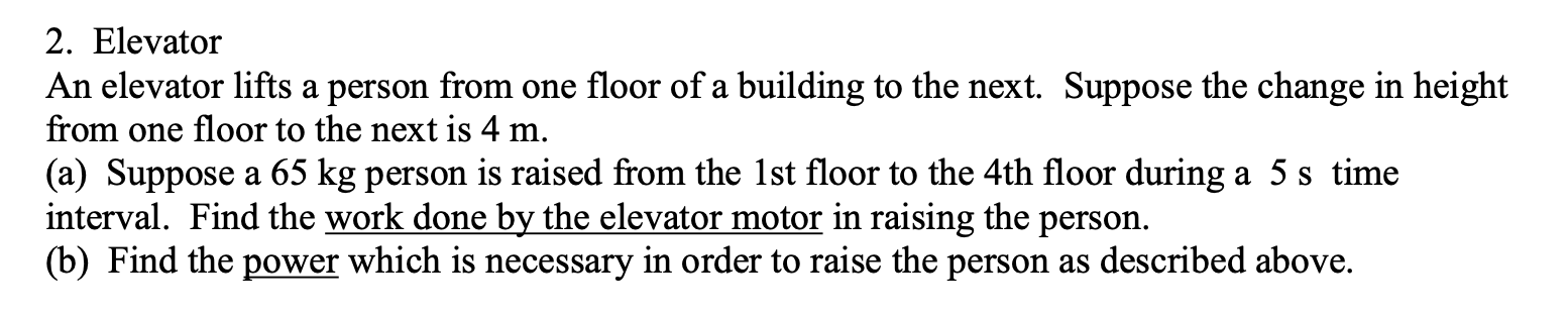 Solved 2. Elevator An elevator lifts a person from one floor | Chegg.com